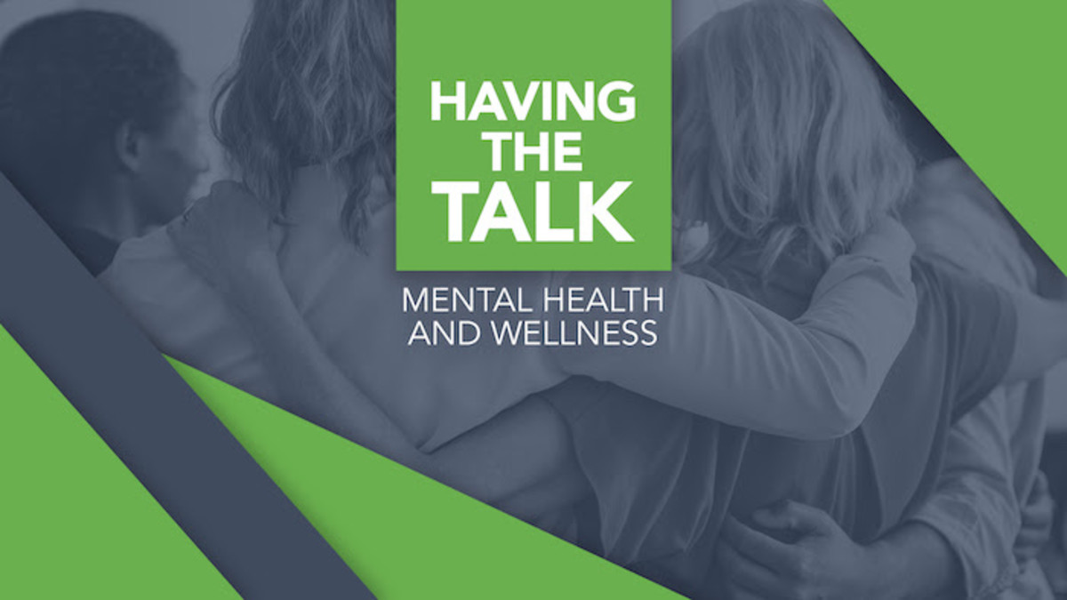 Having the Talk Mental Health and Wellness